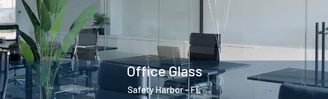 Office Glass Safety Harbor - FL