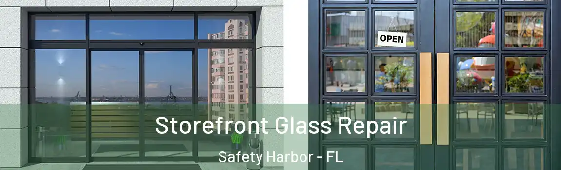 Storefront Glass Repair Safety Harbor - FL